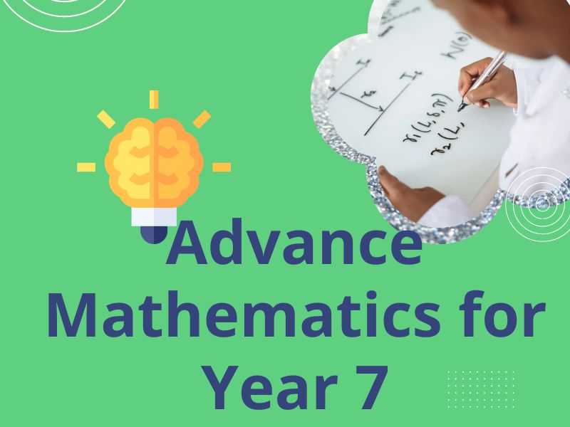 Learn Advance Maths for year 7