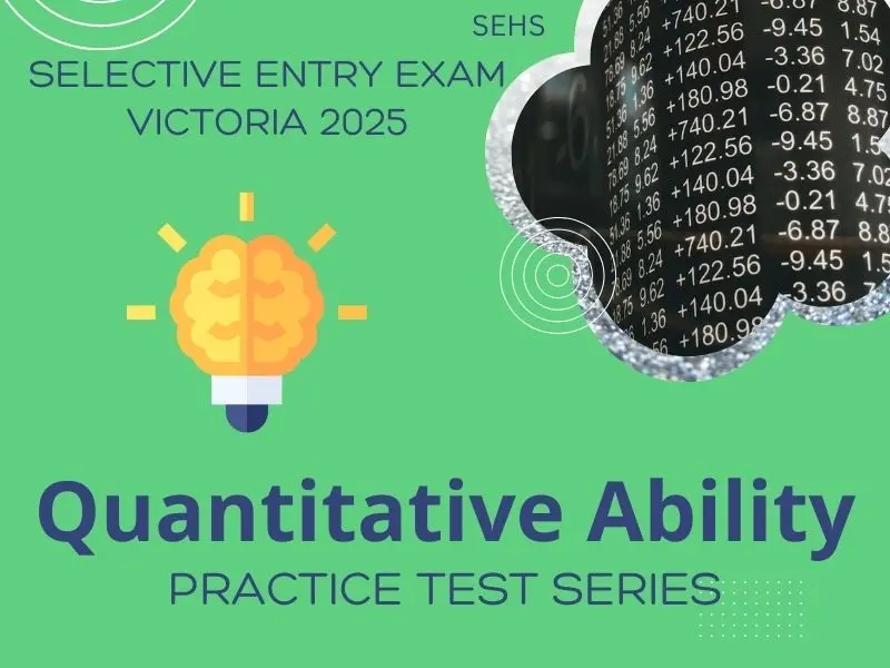 Victoria Selective School Entry Exam - Quantitative Ability Practice Test Series