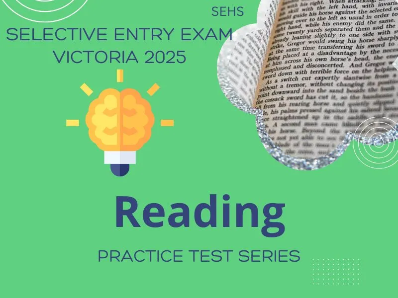 Victoria Selective School Entry Exam - Reading Practice Test Series